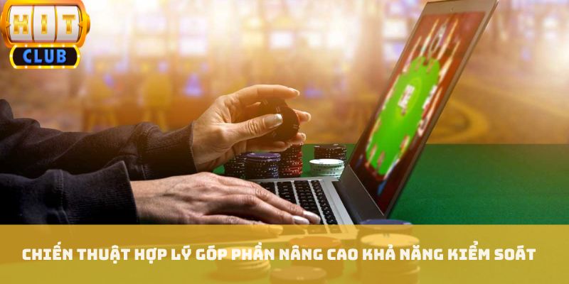 Chiến thuật hợp lý góp phần nâng cao khả năng kiểm soát
